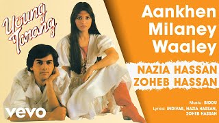 Aankhen Milaney Waaley  Young Tarang  Nazia Hassan amp Zoheb Hassan Official Audio [upl. by Hazel]