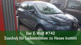 Der EWolf 742  Zuschuß für Ladestationen zu Hause kommt [upl. by Cutlip451]