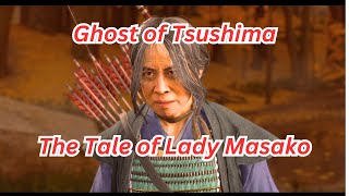 Ghost of Tsushima The Tale of Lady Masako [upl. by Sofie]