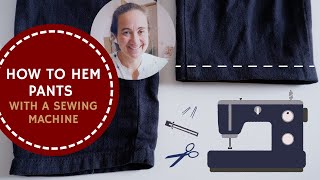 How to Hem Pants With a Sewing Machine [upl. by Ttenaej36]