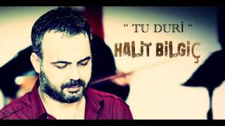 HALİT BİLGİÇ  TU DURİ OFFİCİAL AUDİO [upl. by Jannel]