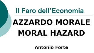 Lezione il Moral Hazard lAzzardo Morale [upl. by Letsou]