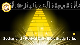 Revival Daily Bible Study amp Prayers Series January 30th 2024 Zechariah 2 Pt 2 [upl. by Lledra]