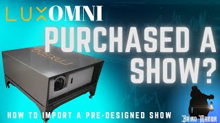 FAQ Importing Show into LuxOmni [upl. by Barrie11]