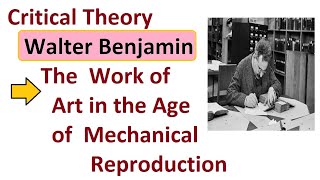 Walter Benjamin the work of art in the age of mechanical Reproduction [upl. by Uball]