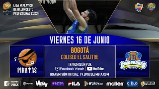 LIVE PlayoffsWplayco  Piratas de Bogotá VS Cimarrones del Chocó 2023  6  16 [upl. by Hinkel312]