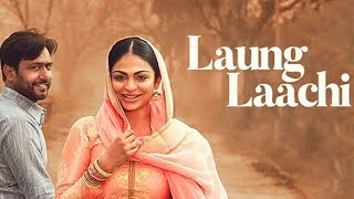 laung lacchinew punjabi song 2018 [upl. by Ahtabbat]