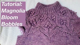 Tutorial Making Bobbles for Magnolia Bloom  Mostly Knitting Podcast [upl. by Roselia]