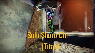 Destiny 2 Solo Shuro Chi on Titan [upl. by Htes]