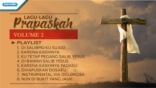 LaguLagu PRAPASKAH Volume 2  Kompilasi with lyric [upl. by Amero]