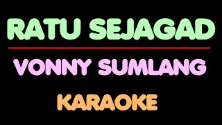 Vonny Sumlang  RATU SEJAGAD Karaoke [upl. by Hacceber]