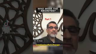 Who were the Ebionites Part 1 shorts fyp islam [upl. by Citarella]