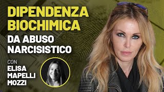 Dipendenza biochimica da abuso narcisistico  con la biologa Elisa Mapelli Mozzi [upl. by Innavoij417]