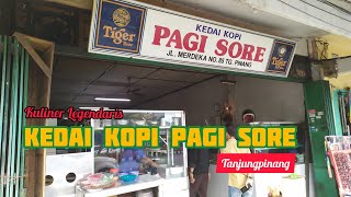 Kuliner Legendaris Kedai Kopi Pagi Sore Tanjungpinang ‼️ [upl. by Nertie]