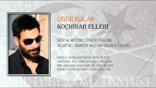 UĞUR IŞILAK  KOÇHİSAR ELLERİ [upl. by Ignazio]