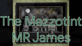 The Mezzotint  MR James [upl. by Amick]