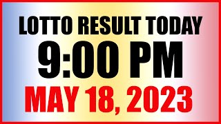 Lotto Result Today 9pm Draw May 18 2023 Swertres Ez2 Pcso [upl. by Ebocaj797]