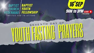 BAPTIST CHURCH HYDERABAD l 16 SEP 2024 l YOUTH FASTING PRAYERS  LIVE [upl. by Nial]