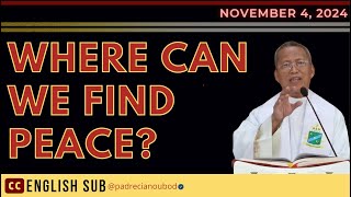 quotWhere can we find peacequot  November 4 2024 Homily with English subtitle [upl. by Swenson]