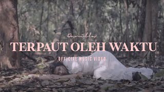 Danilla  Terpaut Oleh Waktu Official Music Video [upl. by Nonac]