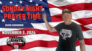 Sunday Night Prayer Time  November 3 2024 with Don Higgins [upl. by Rubenstein]