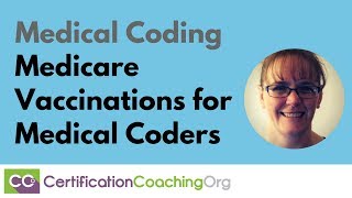 Medicare Vaccinations for Medical Coders [upl. by Tnilk341]