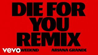 The Weeknd Ariana Grande  Die For You Official Audio [upl. by Gavrilla700]