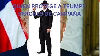 QUIEN PROTEGE A TRUMP ERRORES GARRAFALES EN LA CAMPANA DE LOS DOS CANDIDATOS 🙏 [upl. by Ynnot]