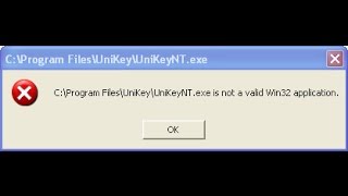 Hướng dẫn cách khắc phục lỗi Unikey  Unikeyexe is not valid WIN32 application [upl. by Ecnal55]