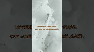 Internal ice melting in greenland shorts shortsfeed facts greenland [upl. by Glennis643]