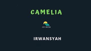 IRWANSYAHCAMELIA KARAOKELYRICS BY AW MUSIK [upl. by Silbahc20]