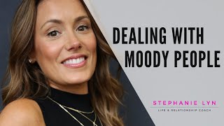 How to Deal with Moody amp Negative People  Stephanie Lyn Coaching [upl. by Oah]