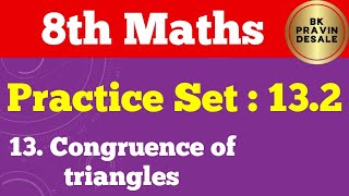 practice set 132 class 8 maths  chapter 13 congruence of triangles std 8  8th math [upl. by Repard]