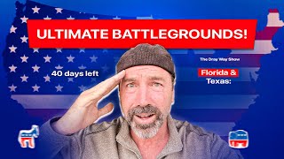 40 Days Until Election Florida amp Texas The Ultimate Battlegrounds  EP 24  The Dray Way Show [upl. by Fannie413]