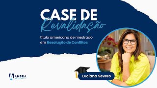 Case de revalidação do diploma do mestra  Luciana Severo [upl. by Mohkos]