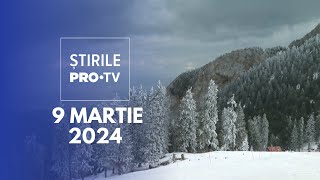 Știrile PRO TV  9 Martie 2024 [upl. by Drofwarc]