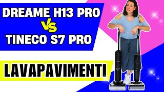 LAVAPAVIMENTI Confronto DREAME H13 PRO vs TINECO S7 PRO  Barbara Easy Life [upl. by Nerland]