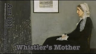 Whistlers Mother  Art 101 [upl. by Fabyola130]