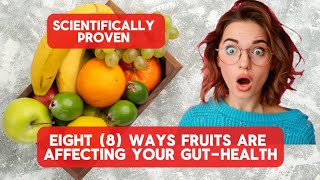 Eight 8 EvidenceBased Ways Fruits Affect Your Gut Health NutrihealthPro [upl. by Roede627]