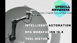 Intelligent Automation  RPA Workfusion 10X Introduction  Tool History  Session 2 [upl. by Volnay]