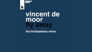 Fly Away The Thrillseekers Extended Remix [upl. by Enomas]