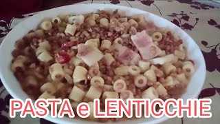 Pasta e lenticchie dalla preparazione alla tavola [upl. by Pelagias]