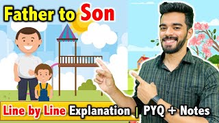 Father to Son  Class 11  Hornbill  Line by Line Explaination 🔥 [upl. by Adnana]