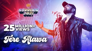 Tere Alawa Official Video  Surroor 2021 The Album  Himesh Reshammiya [upl. by Melessa]