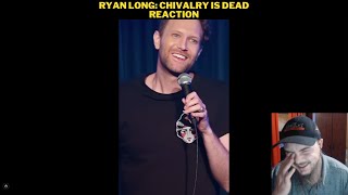 Ryan Long Chivalry Is Dead Reaction [upl. by Annatnom]