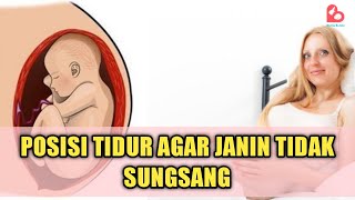 Posisi Tidur Ibu Hamil Agar Janin Tidak Sungsang [upl. by Naget]