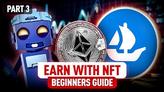 Start Making Money with NFTs Ultimate Beginner’s Guide  Part 3 [upl. by Sirovart]