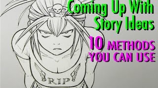 Coming Up With Story Ideas 10 Methods You Can Use [upl. by Aesoh]