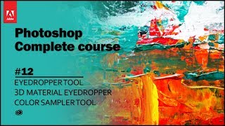 Eyedropper 3D Material Eyedropper amp Color sampler Tool  12 Photoshop complete Course [upl. by Ruvolo]