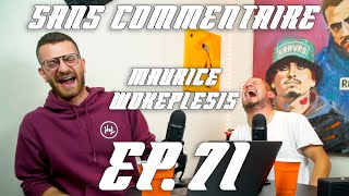 Sans Commentaire  Maurice Wokeplessis Ep71 [upl. by Llerat171]